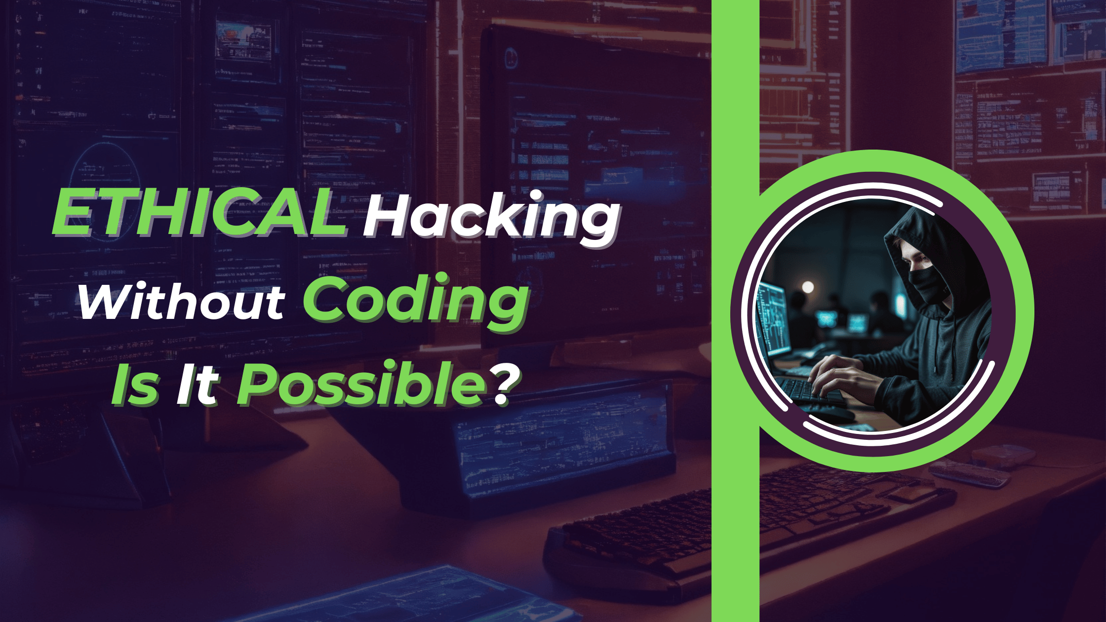 Ethical Hacking Without Coding Is It Possible