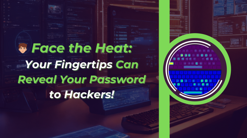 Your Fingertips Can Reveal Your Password to Hackers blog post